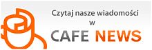 Czytaj nasze wiadomości w Cafe News