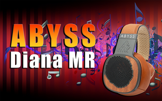 Abyss Diana MR - nauszne słuchawki planarne dla najbardziej zapalonych audiofili, dla których liczy się tylko jakość dźwięku [1]