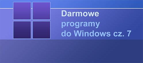 Darmowe programy do Windows cz. 7. Obsługa telefonu, usuwanie aplikacji i śmieci, zaawansowane wyszukiwanie i inne