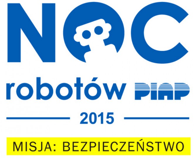 Zaproszenie na Noc Robotów PIAP 2015 w Warszawie