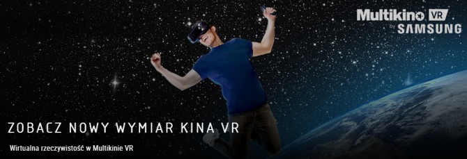 Multikino VR by Samsung - pierwsze w Polsce kino VR