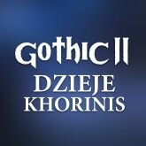 Gothic II: Dzieje Khorinis - autorzy wyczekiwanej modyfikacji ogłosili zakończenie prac nad projektem