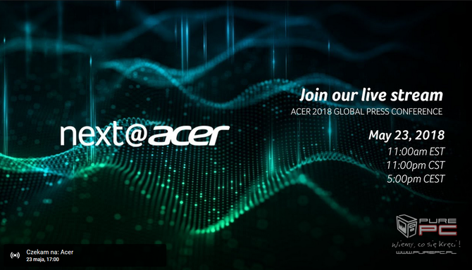 Live: Nowości Acer wprost z konferencji next@acer w Nowym Jorku 17:00:19