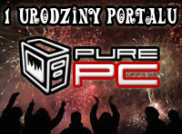 Pierwsze urodziny portalu PurePC.pl