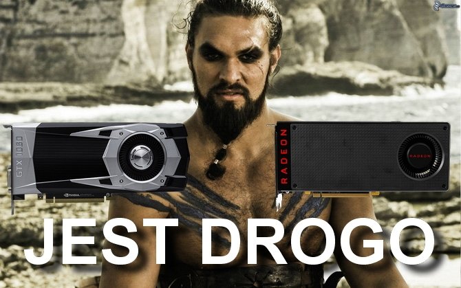 GeForce GTX? Radeon RX? Gdzie jesteście? I czemu jest drogo [4]