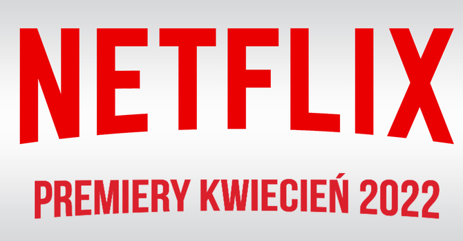 Netflix – filmowe i serialowe premiery na kwiecień 2022: polski dramat pt. Furioza, Gierek oraz Powrót w Kosmos [1]
