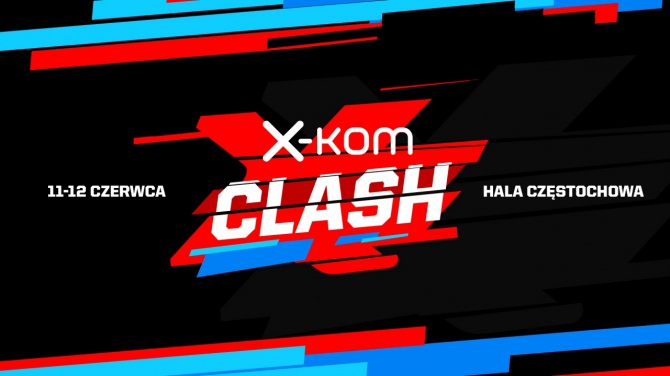 Zapraszamy na I edycję X-KOM CLASH w dniach 11-12 czerwca [2]