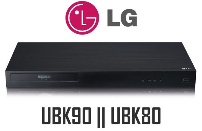 LG UBK90 oraz UBK80 - nowe odtwarzacze płyt Ultra HD Blu-ray [1]