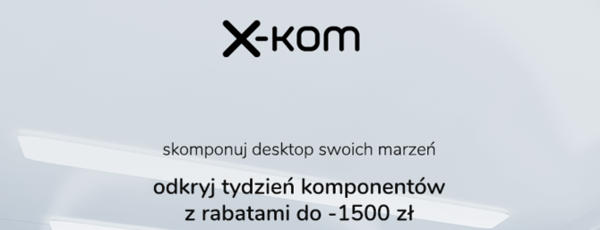 Promocja w sklepach x-kom - tańsze komponenty komputerowe [2]