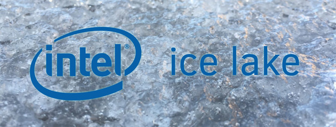 Premiera procesorów Intel Ice Lake przesunięta na 2020 rok [1]