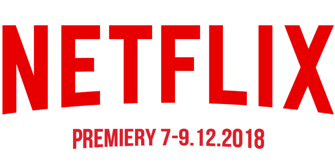 Netflix: sprawdzamy premiery na weekend 7-9 grudnia 2018 [1]