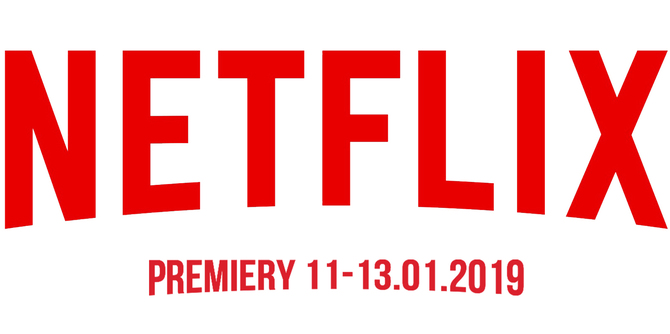 Netflix: sprawdzamy premiery na weekend 11-13  stycznia 2019 [1]