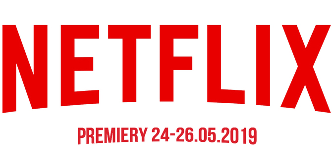 Netflix: sprawdzamy premiery na weekend 24-26 maja 2019 [1]