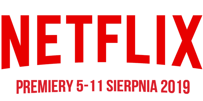 Netflix: premiery 5-11 sierpnia 2019. Wraca Glow i Telefonistki [1]