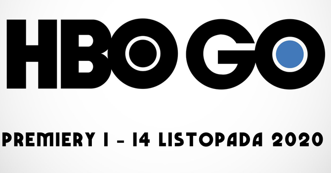 HBO GO: Filmowe i serialowe premiery VOD na 1 - 14 listopada 2020 [1]