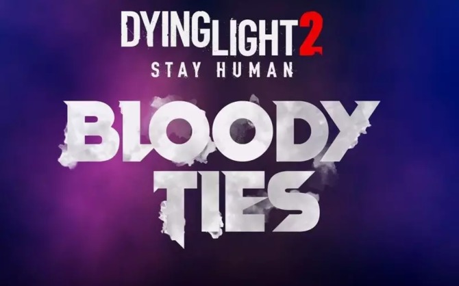 Dying Light 2 Bloody Ties - pierwsze fabularne DLC na trailerze. Do gry zmierza jeszcze więcej walk [1]