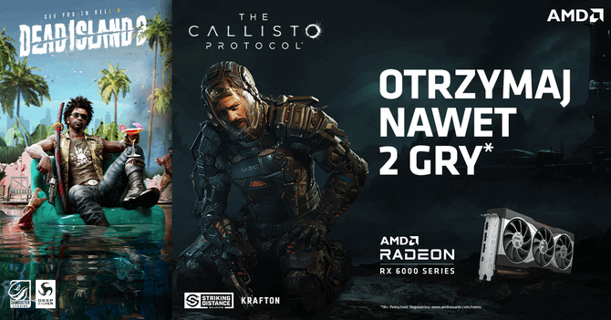 Dead Island 2 oraz The Callisto Protocol jako bonus do zakupu kart graficznych AMD Radeon RX 6000 [1]