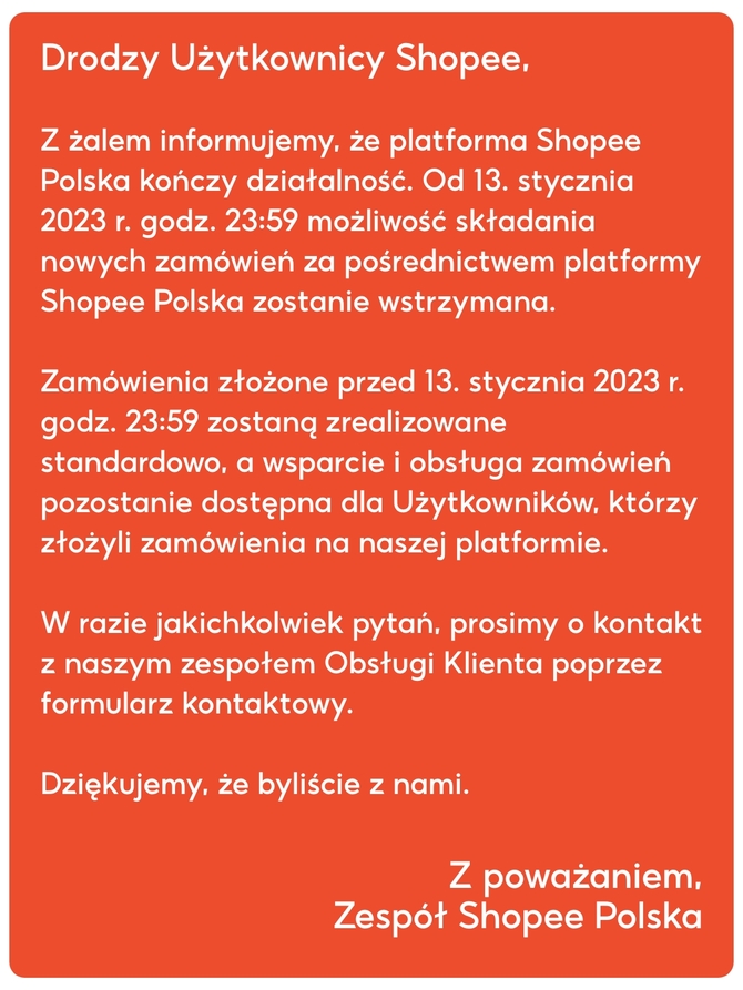 Shoppe officially ends its operations in Poland.  The popular shopping platform will only work until tomorrow [1]