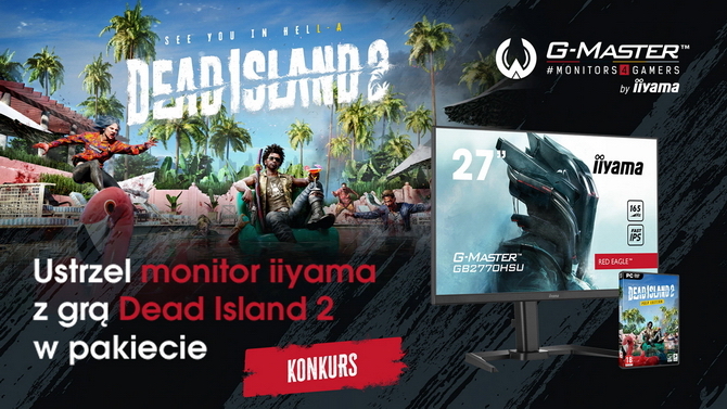 Gra Dead Island 2 dodawana do wybranych monitorów iiyama [1]