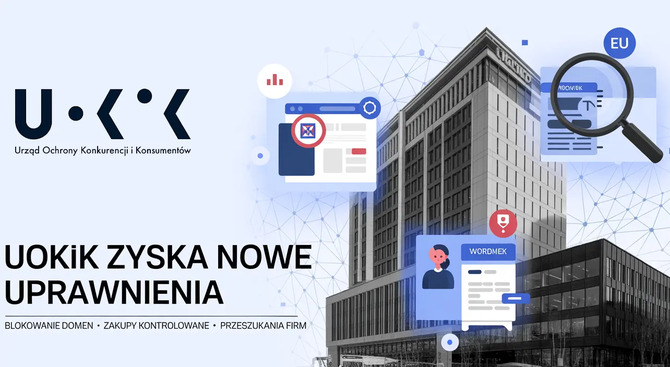 UOKiK zyska prawo do blokowania domen internetowych, zakupów kontrolowanych pod fikcyjnymi danymi oraz przeszukiwania firm [1]
